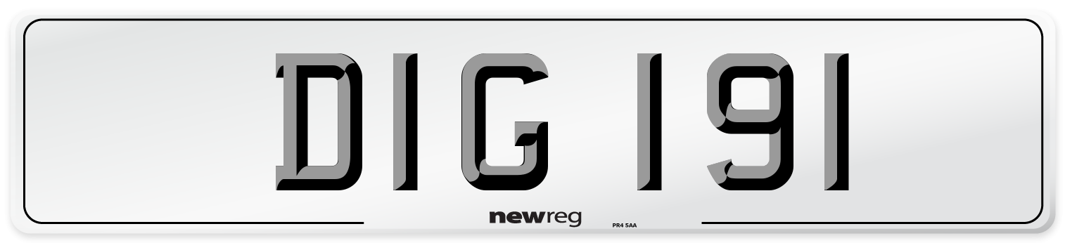 DIG 191 Number Plate from New Reg